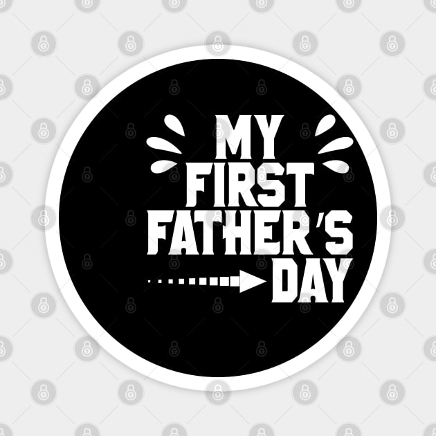 my first fathers day Magnet by Tesszero